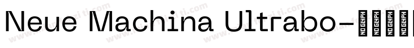Neue Machina Ultrabo字体转换
